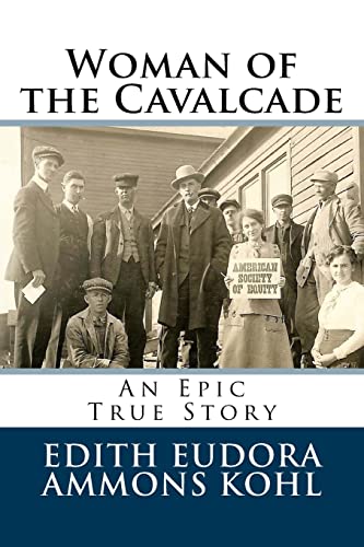Stock image for Woman of the Cavalcade: An Epic True Story (Conquering the Wild West - Edith Kohl's Trilogy) for sale by Hilltop Book Shop