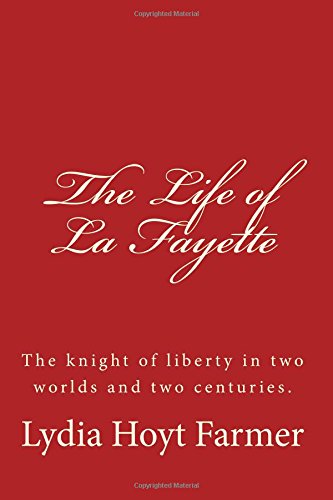 Imagen de archivo de The Life of La Fayette a la venta por THE SAINT BOOKSTORE