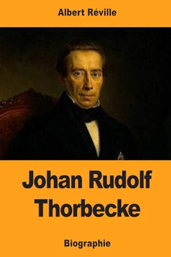 9781974173754: Johan Rudolf Thorbecke