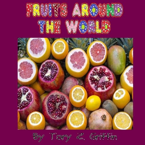 Imagen de archivo de Fruits Around the World a la venta por THE SAINT BOOKSTORE