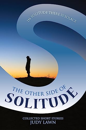 Stock image for The Other Side of Solitude: In Solitude There Is Solace for sale by THE SAINT BOOKSTORE