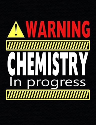9781974184125: Warning Chemistry In Progress: Composition Notebook - Blank Paper: Blank Notebook for Sketching / School / Work / Journaling: Volume 6 (Sarcastic Subjects: Chemistry)