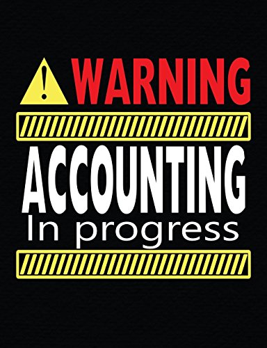 9781974186600: Warning Accounting In Progress: Composition Notebook - 5x5 Quad Rule: Composition Notebook, 5x5 Quad Rule Graph Paper for School / Work / Journaling (Sarcastic Subjects: Accounting) (Volume 4)