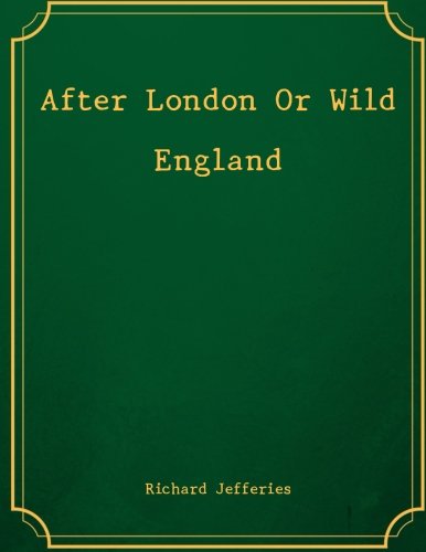 Beispielbild fr After London Or Wild England zum Verkauf von Revaluation Books