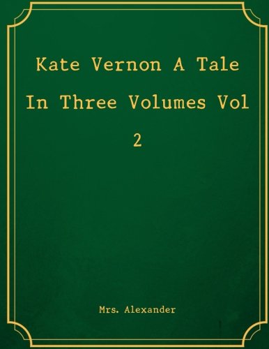 9781974202997: Kate Vernon A Tale In Three Volumes Vol 2