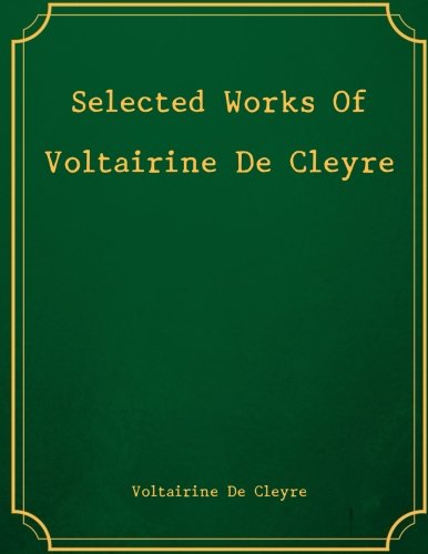 Beispielbild fr Selected Works Of Voltairine De Cleyre zum Verkauf von Revaluation Books