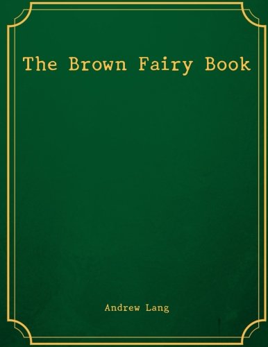 Stock image for The Brown Fairy Book for sale by Revaluation Books