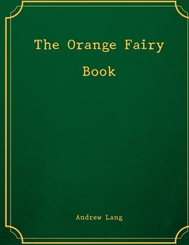 Stock image for The Orange Fairy Book for sale by Revaluation Books