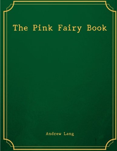 Imagen de archivo de The Pink Fairy Book a la venta por Revaluation Books