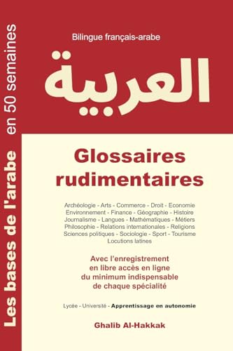 Stock image for Glossaires rudimentaires: Franais-arabe - Nouvelle dition (French Edition) for sale by California Books