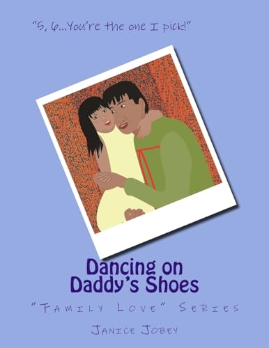 9781974222520: Dancing on Daddy's Shoes: "Family Love" Series (Volume 3)