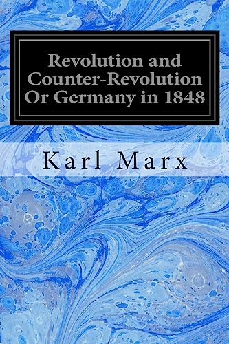 Imagen de archivo de Revolution and Counter-Revolution Or Germany in 1848 a la venta por Goldstone Books