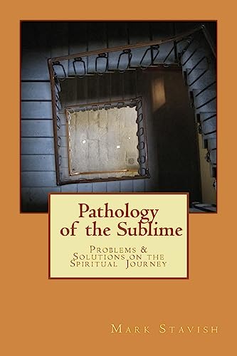 Stock image for Pathology of the Sublime - Problems Solutions on the Spiritual Journey (IHS Study Guides Series) for sale by Seattle Goodwill