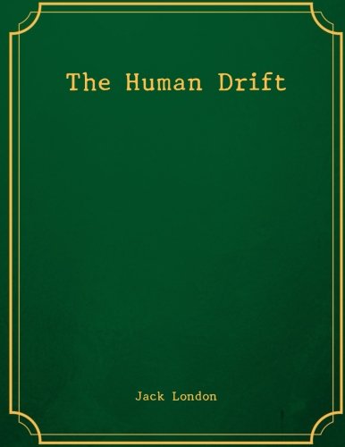 Beispielbild fr The Human Drift zum Verkauf von Revaluation Books