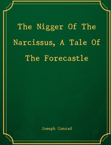 9781974227112: The Nigger Of The Narcissus, A Tale Of The Forecastle