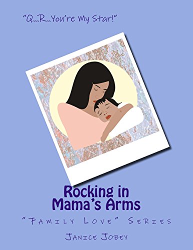 Stock image for Rocking in Mama's Arms: "Family Love" Series for sale by THE SAINT BOOKSTORE
