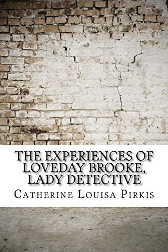 9781974242719: The Experiences of Loveday Brooke, Lady Detective