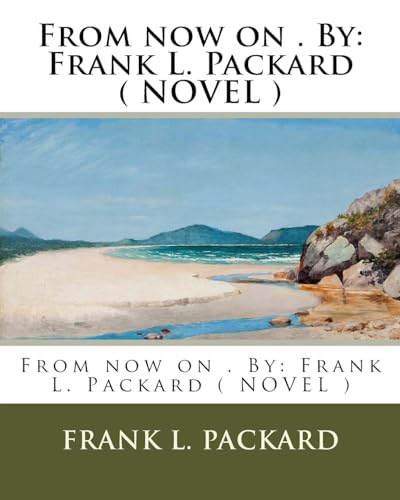 9781974246250: From now on . By: Frank L. Packard ( NOVEL )