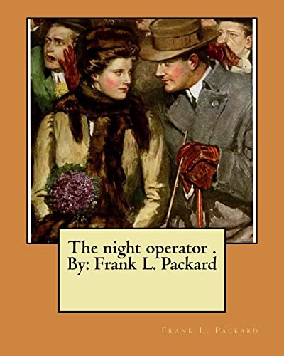 9781974246687: The night operator . By: Frank L. Packard