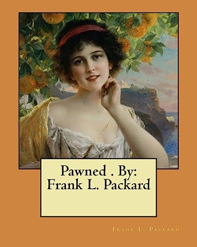 Imagen de archivo de Pawned . By: Frank L. Packard a la venta por Lucky's Textbooks