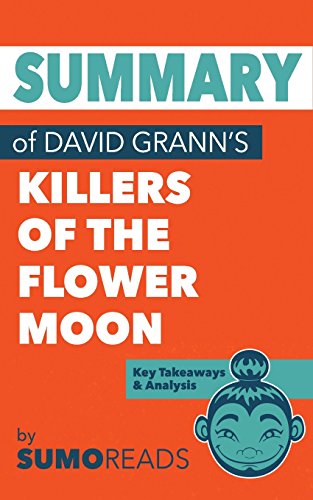 Imagen de archivo de Summary of David Grann's Killers of the Flower Moon: Key Takeaways & Analysis a la venta por Revaluation Books