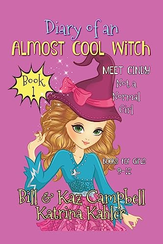 Stock image for Diary of an Almost Cool Witch - Book 1: Meet Cindy - Not a 'Normal' Girl - Books for sale by SecondSale
