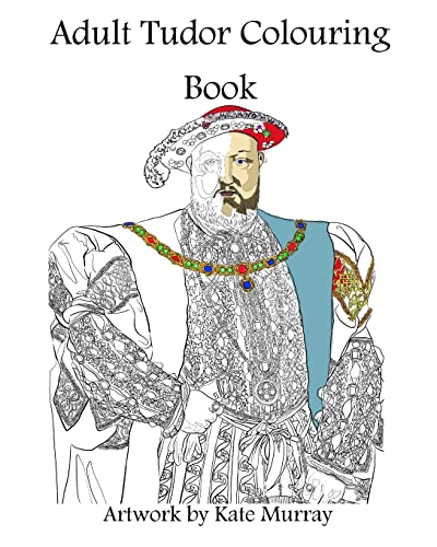Stock image for Tudor Colouring Book: Volume 1 (Historical Colouring Books) for sale by WorldofBooks