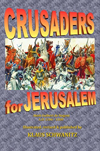 Beispielbild fr Crusaders for Jerusalem: The deeds of God through the Franks zum Verkauf von THE SAINT BOOKSTORE