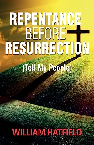 Stock image for Repentance before Resurrection: Tell My People for sale by THE SAINT BOOKSTORE