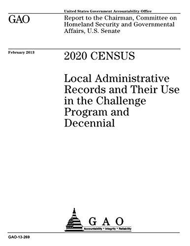 Stock image for 2020 Census: Local Administrative Records and Their Use in the Challenge Program and Decennial for sale by Revaluation Books