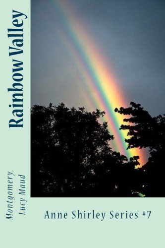 Stock image for Rainbow Valley: Anne Shirley Series #7 for sale by Lucky's Textbooks