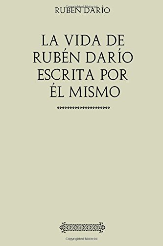 9781974277483: La vida de Rubn Daro escrita por l mismo