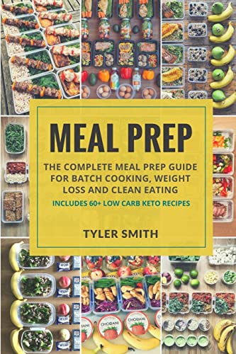 9781974285877: Meal Prep: The Complete Meal Prep Guide for Batch Cooking, Weight Loss and Clean Eating - Includes 60+ Low Carb Keto Recipes: Volume 2