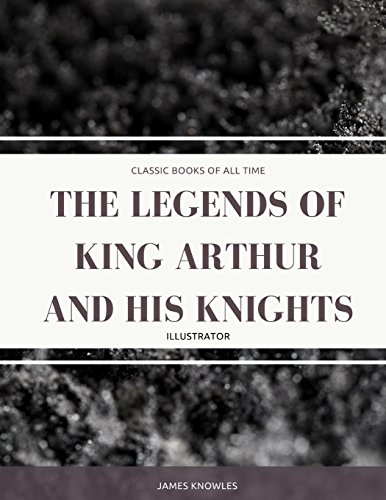 9781974298655: The Legends Of King Arthur And His Knights : Illustrator