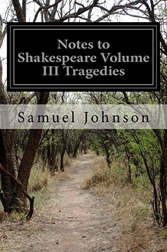 Stock image for Notes to Shakespeare Volume III Tragedies for sale by THE SAINT BOOKSTORE