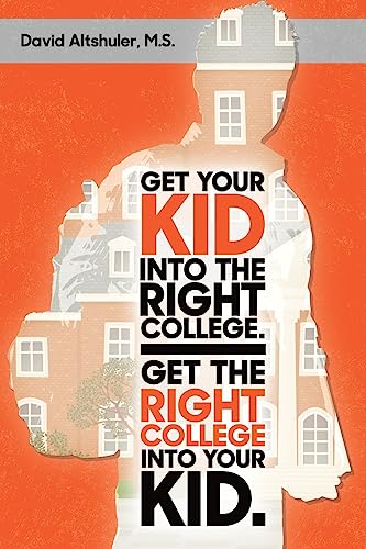 9781974311880: Get Your Kid Into The Right College. Get The Right College Into Your Kid.
