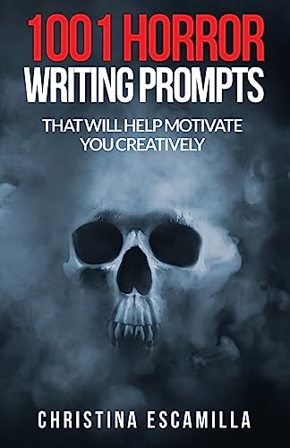 Imagen de archivo de 1001 Horror Writing Prompts: That Will Help Motivate You Creatively a la venta por Wonder Book