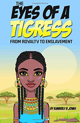 Stock image for The Eyes of a Tigress: From Royalty to Enslavement for sale by THE SAINT BOOKSTORE