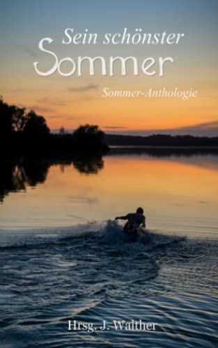 Stock image for Sein schnster Sommer - Sommer-Anthologie for sale by Revaluation Books