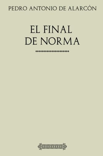 Beispielbild fr Coleccin Alarcn. El final de Norma (Spanish Edition) zum Verkauf von Best and Fastest Books