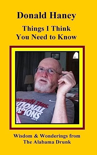 9781974333950: Things I Think You Need to Know: Wisdom and Wonderings from The Alabama Drunk