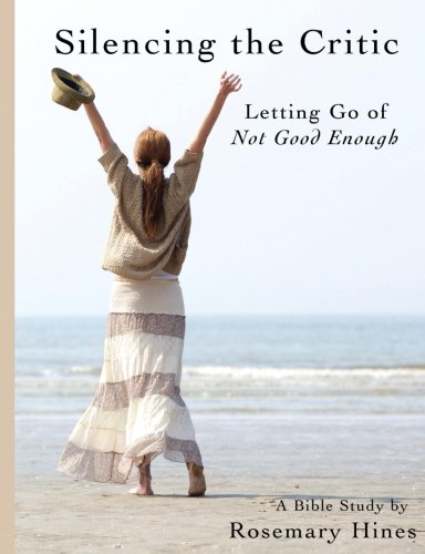 9781974341108: Silencing the Critic: Letting Go of 'Not Good Enough': A Sandy Cove Series Companion Bible Study