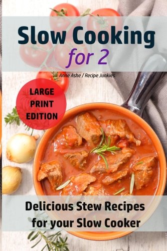 Beispielbild fr Slow Cooking for Two: Delicious Stew Recipes For your Slow Cooker: Volume 2 (Slow Cooker - Large Print) zum Verkauf von AwesomeBooks