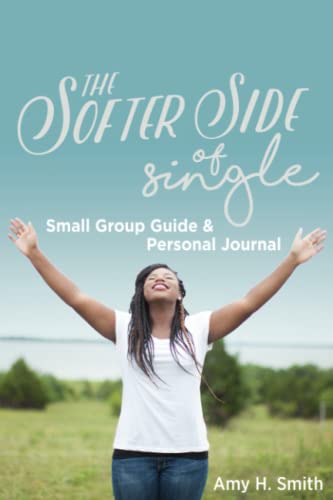 9781974363544: The Softer Side of Single: Small Group Guide & Personal Journal