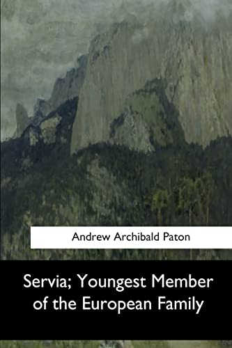 Stock image for Servia, Youngest Member of the European Family for sale by THE SAINT BOOKSTORE