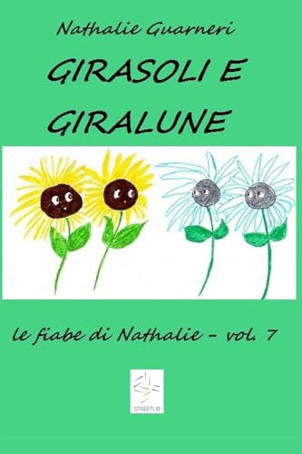 Stock image for Girasoli e Giralune (Italian Edition) for sale by ALLBOOKS1