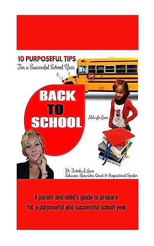Stock image for 10 Purposeful Tips for a Successful School Year: A Parent and Child's Guide to a Purposeful and Successful School Year. for sale by THE SAINT BOOKSTORE