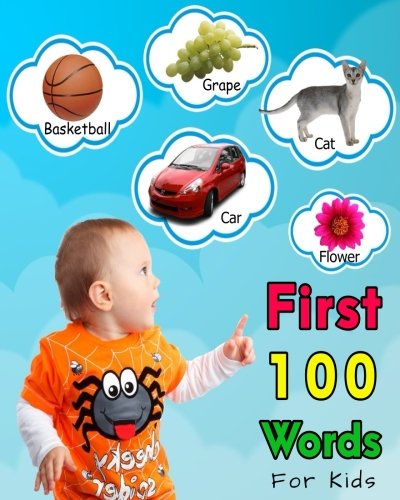 Stock image for First 100 Words For Kids: First Words Book: Volume 1 (First words and pictures) for sale by Revaluation Books