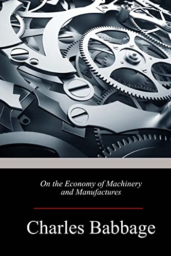 9781974389438: On the Economy of Machinery and Manufactures