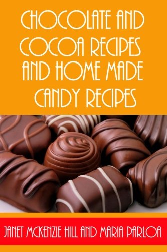 Stock image for Chocolate and Cocoa Recipes: And Home Made Candy Recipes for sale by Revaluation Books